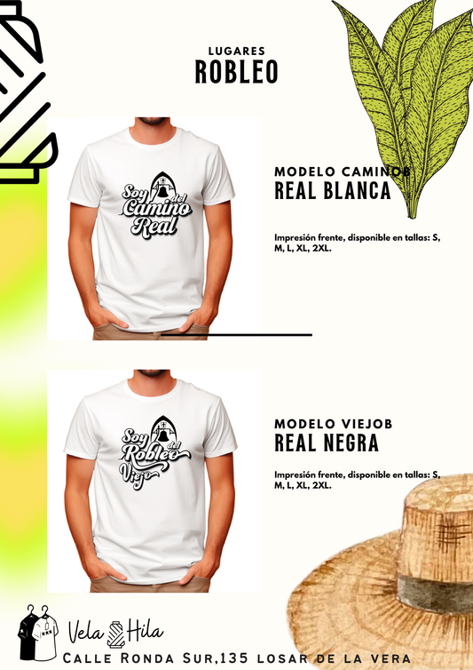 Camiseta " Yo soy del Robleo Viejo/Camino Real"